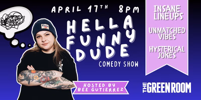 Hella Funny Dude Comedy Show