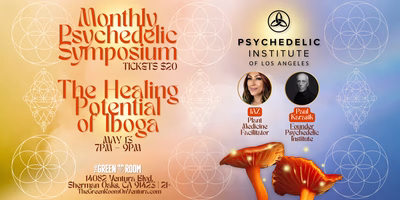 Monthly Psychedelic Institute Symposium With Panel Discussion